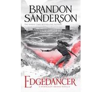 Edgedancer: A Stormlight Archive Novella: by Brandon Sanderson
