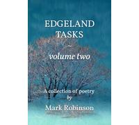 Edgeland Tasks. Volume Two: A collection of poetry