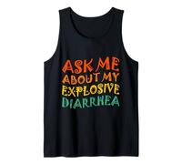 Edgy Adult Humor Funny Ask Me About My Explosive Diarrhea Canotta