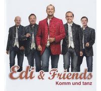 Edi & Friends - Komm und Tanz