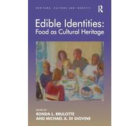 Edible Identities: Food as Cultural Heritage