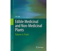 Edible Medicinal and Non-Medicinal Plants: Fruits: Volume 4, Fruits