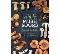 Edible Mushrooms: Safe to Pick, Good to Eat
