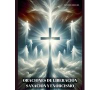 Ediciones Genus Dei Oraciones de Liberación, Sanación y Exorcismo (Tascabile)
