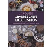 Ediciones Larousse Grandes Chefs Mexicanos (Copertina rigida)
