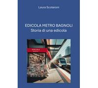 Edicola Metro Bagnoli. Storia di una edicola