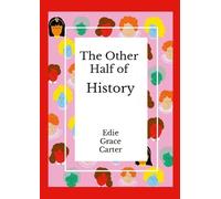 Edie Carter The Other Half of History (Tascabile)