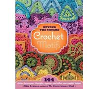 Edie Eckman Beyond the Square Crochet Motifs (Anello, filo)