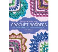Edie Eckman Every Which Way Crochet Borders (Anello, filo)