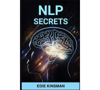 Edie Kinsman Nlp Secrets (Tascabile)