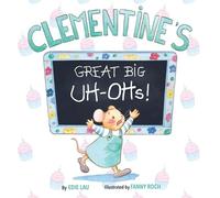 Edie Lau Clementine's Great Big UH OHs (Tascabile)
