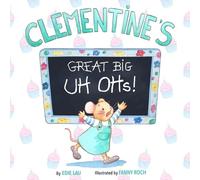 Edie Lau Clementine's Great Big UH OHs (Tascabile)