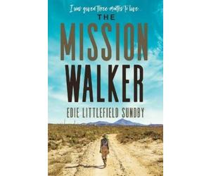 Edie Littlefield Sundby The Mission Walker (Tascabile)