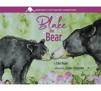 Edie Vogel Blake the Bear (Tascabile) Montana's Captivating Characters