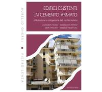 Edifici esistenti in cemento armato. Valutazione e mitigazione del rischio sismico