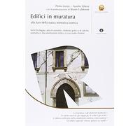 Edifici in muratura alla luce della nuova normativa sismica. Con CD-ROM