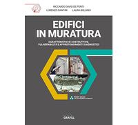 Edifici in muratura. Caratteristiche costruttive, vulnerabilità e approfondimenti diagnostici