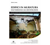 Edifici in muratura. Dall'emergenza alla ricostruzione. Tecniche costruttive neg