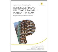 Edifici multipiano in legno a pannelli portanti in XLAM. Progettazione e p...