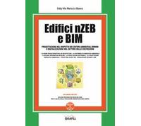 Edifici nZEB e BIM. Progettazione nel rispetto dei criteri ambientali minimi e digitalizzazione nel settore delle costruzioni. Con software