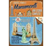 Edifici, ponti e monumenti. Una storia completa. Ediz. a colori. Con gadget