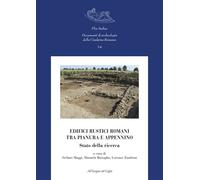 Edifici rustici romani tra pianura e Appennino. Stato della ricerca. Nuova edizi