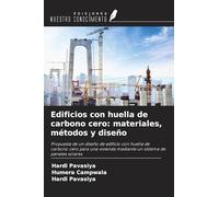 Edificios con huella de carbono cero: materiales, métodos y diseño: Propuesta de un diseño de edificio con huella de carbono cero para una vivienda mediante un sistema de paneles solares