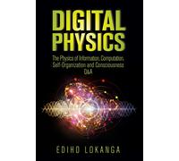 Ediho Kengete T Digital Physics: The Physics of Information, Computa (Tascabile)