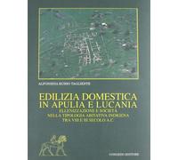 Edilizia domestica in Apulia e Lucania. Ellenizzazione e società nella tipologia