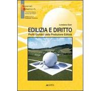 Edilizia e diritto. Profili giuridici della produzione edilizia