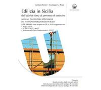 Edilizia in Sicilia. Manuale pratico per la uniformazione e la corretta applicazione della normativa di recepimento del DPR 380/2001