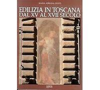Edilizia in Toscana dal XV al XVII secolo - [Edifir]