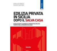 Edilizia privata in Sicilia dopo il Salva Casa. Guida tecnico-giuridica e normativa edilizia vigente nella regione siciliana. Con WebApp