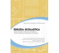 Edilizia scolastica. Riqualificazione energetica, messa in sicurezza, adeguamento antisismico