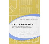 Edilizia scolastica. Riqualificazione funzionale ed energetica, messa in sicurezza, adeguamento antisismico