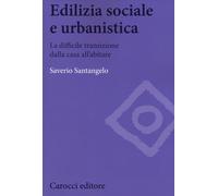 Edilizia sociale e urbanistica. La difficile transizione dalla casa all'ab...
