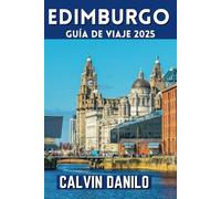 Edimburgo Guía de viaje 2025