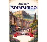 Edimburgo Guía de viaje 2026: Cuándo ir, cuánto cuesta y cómo planificar de forma inteligente.