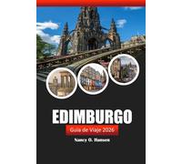 Edimburgo Guía de viaje 2026: Explore monumentos históricos, cultura local, cocina y atracciones imperdibles en la capital de Escocia