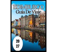 Edimburgo Guía de viaje 2027