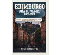 Edimburgo Guía de viajes 2025-2026: Consejos de viaje fáciles para quienes visitan Escocia por primera vez