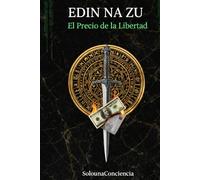 Edin Na Zu: El Precio de la Libertad
