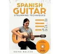 Edina Balczo Spanish Guitar Strumming Techniques (Mixed Media Product)