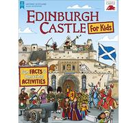 Edinburgh Castle for Kids: Fun Facts and Amazing Activities