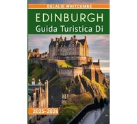 Edinburgh Guida Turistica di 2025-2026