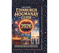 Edinburgh Hogmanay Guide 2026: The Ultimate Festival Guide to the Torchlight Procession, Street Party Tickets, Ceilidh Dancing, and the Loony Dook