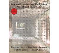 Edinburgh Landmarks & Hidden Gems Word Search Puzzle Book: Discover Historic Sites, Secret Passages, and Stories of Scotland's Capital | 110 Pages | 55 Puzzles