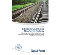 Edinburgh, Leith and Newhaven Railway: Edinburgh and Dalkeith Railway, Rail transport, Walter Montagu Douglas Scott, 5th Duke of Buccleuch