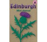 Edinburgh Mini Journal: A portable small lined notebook for jotting down trips, travel notes, ideas, and daily plans. Great for recording special ... students, and professionals, 4x6 inches