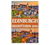 EDINBURGH REISEFÜHRER 2026